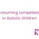 Presuming Competence in Autistic kids
