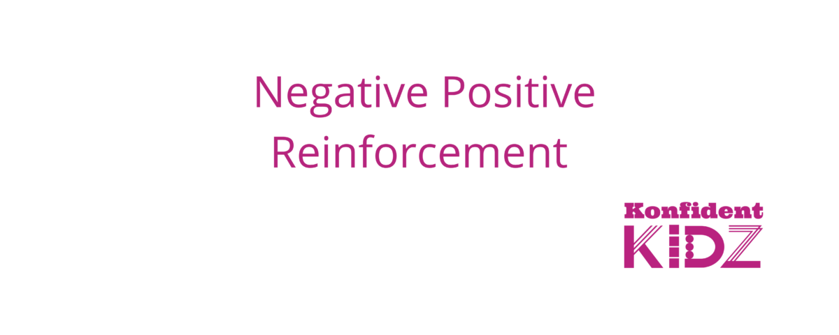 Negative Positive Reinforcement